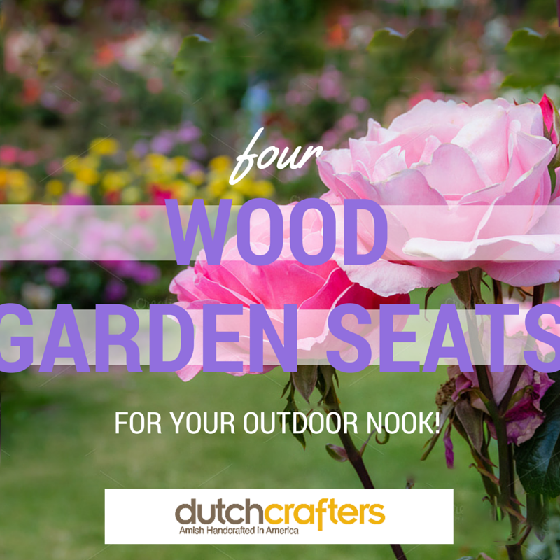 4 Garden Wood Seats for Your Outdoor Nook!