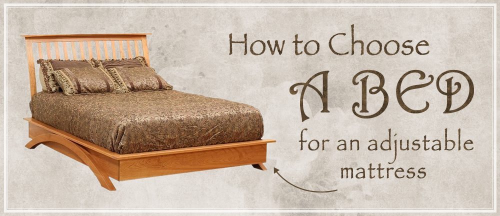 Bed For An Adjustable Mattress, How Does An Adjustable Base Work With A Bed Frame
