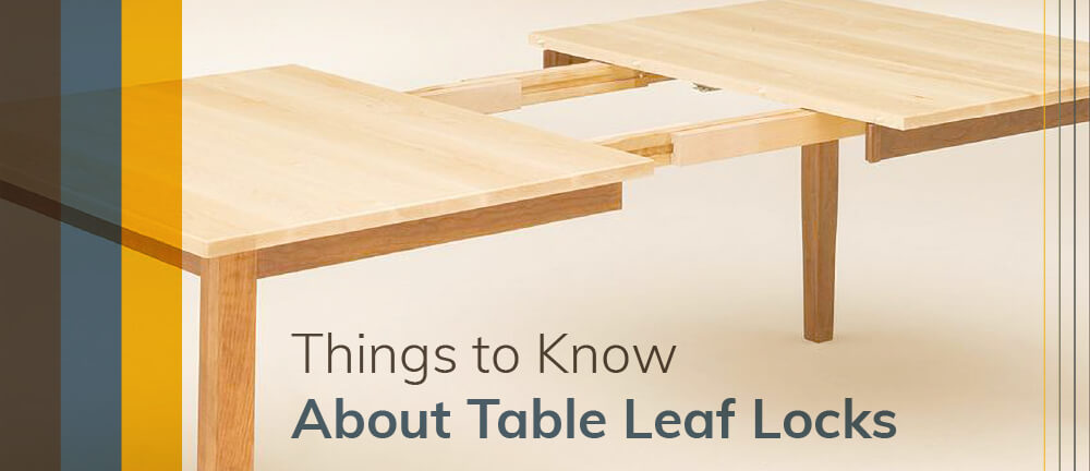 TABLE LEAF LOCKS FOR EXTENSION TABLES OR WINDOW LOCKS 