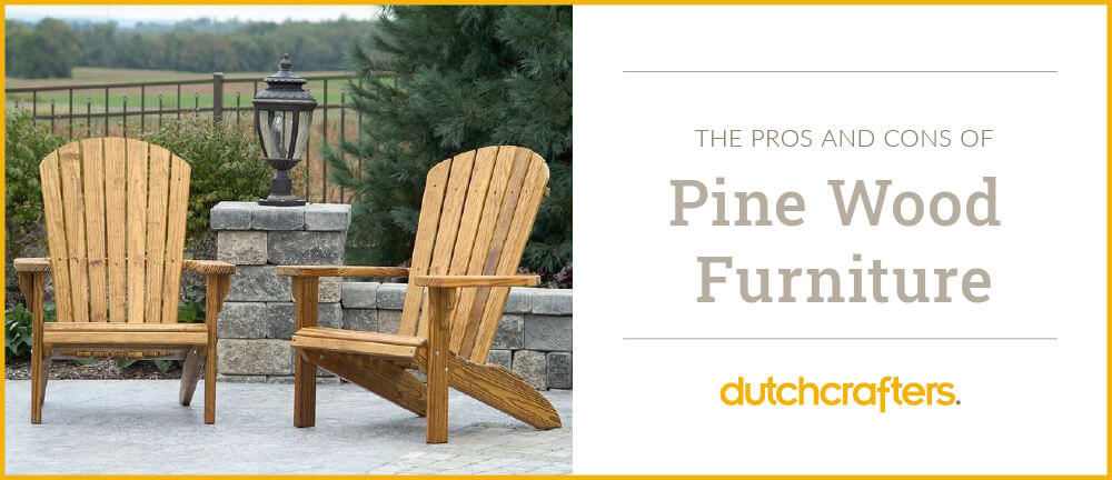 The Pros and Cons of Pine Wood Furniture - TIMBER TO TABLE