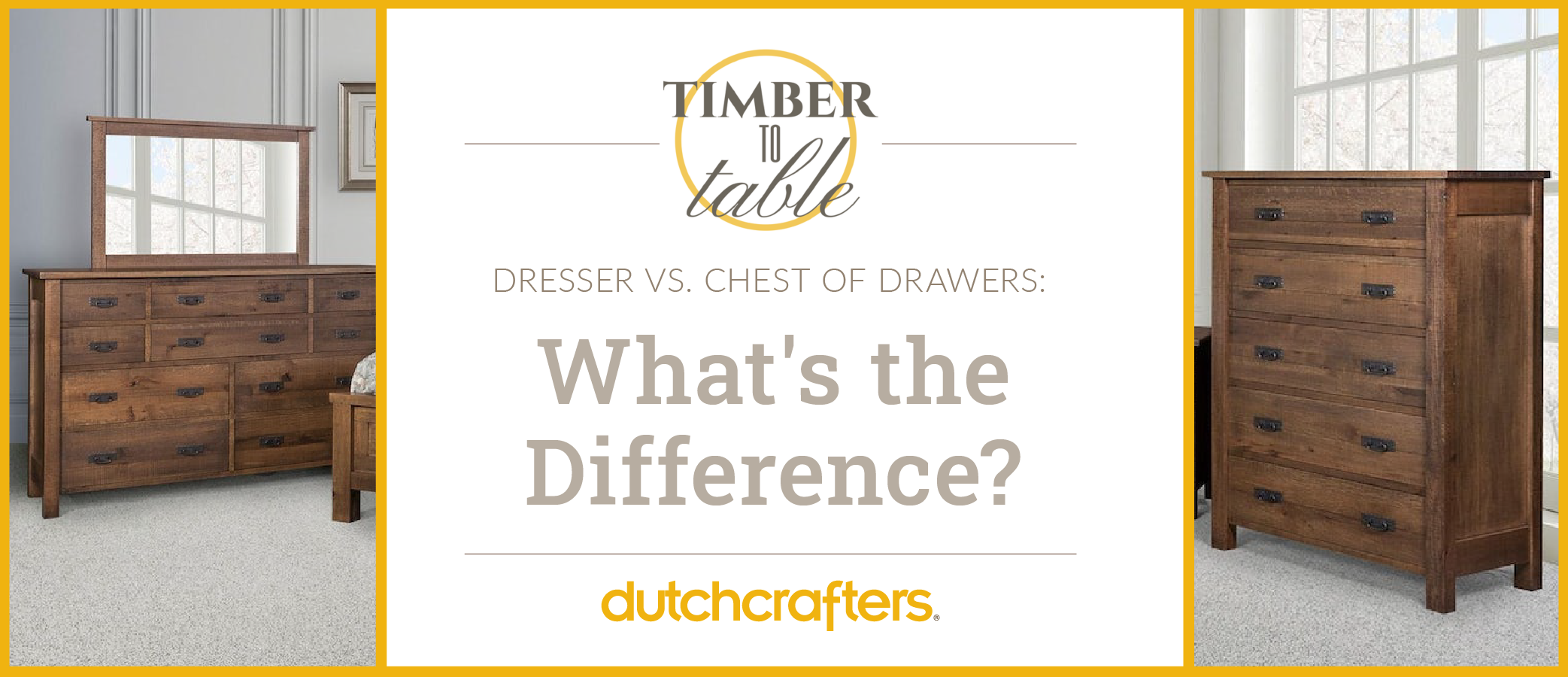 Dresser vs. Chest of Drawers: What's the Difference? - TIMBER TO TABLE