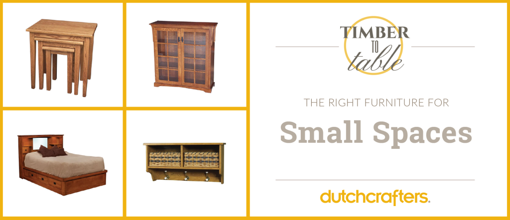 The Right Furniture for Small Spaces - TIMBER TO TABLE