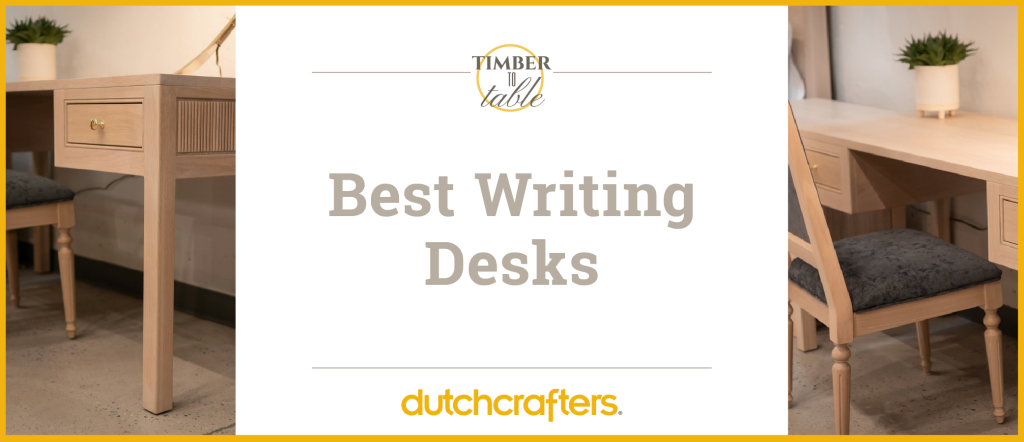3 Best Writing Desks for Your Home Office