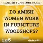 The Amish Furniture Podcast