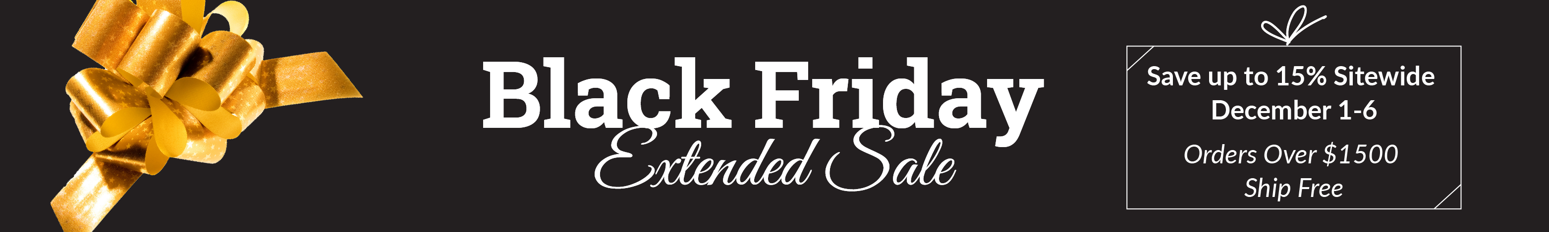 Black Friday Extended Sale