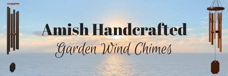 amish handcrafted wind chimes, garden wind chimes