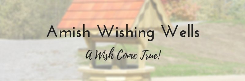 amish wishing wells