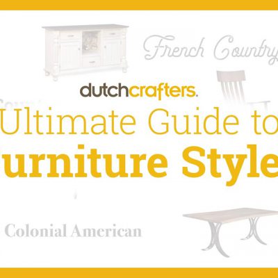DutchCrafters Ultimate Guide to Furniture Styles