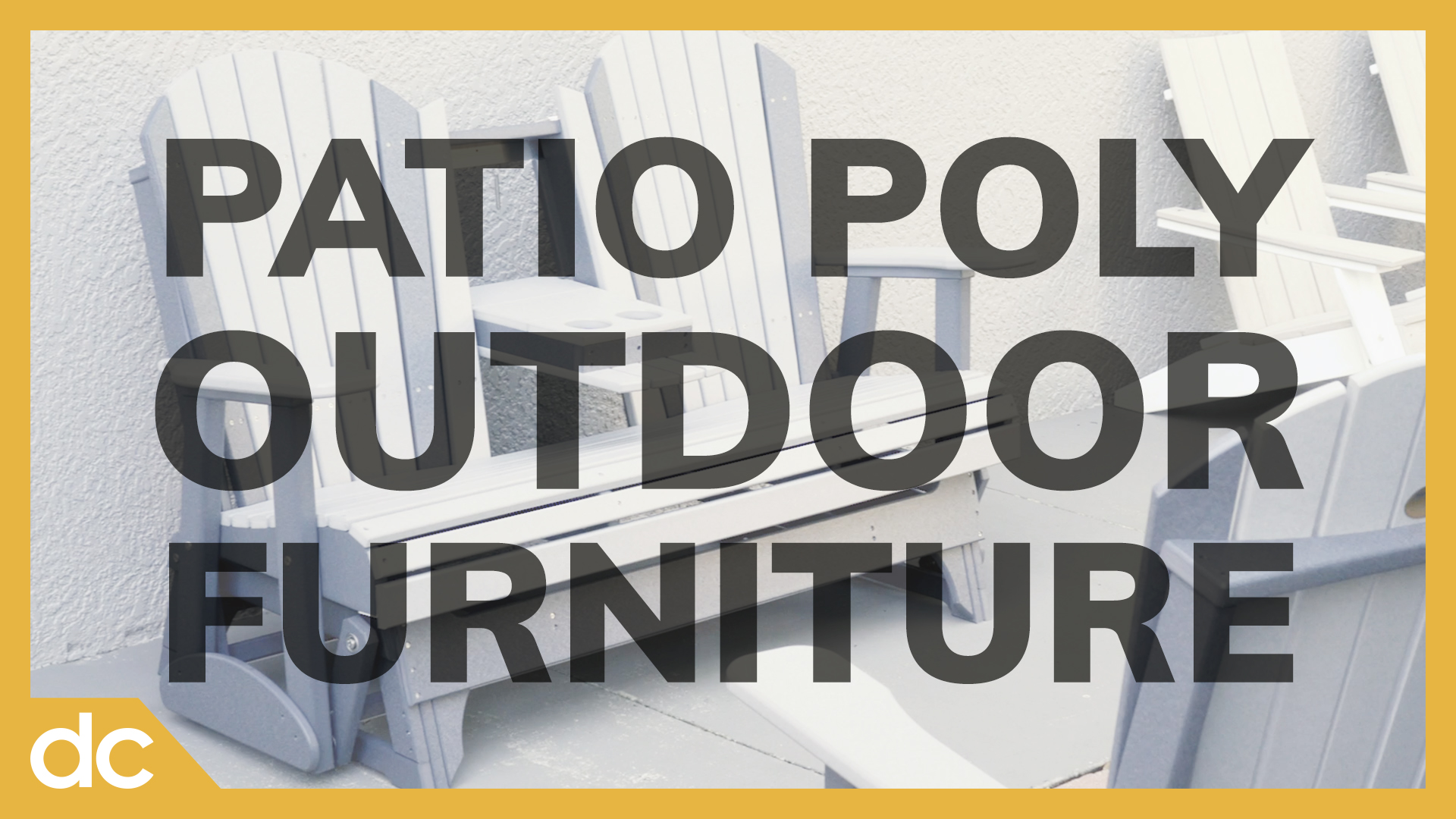 Patio Poly Outdoor Furniture