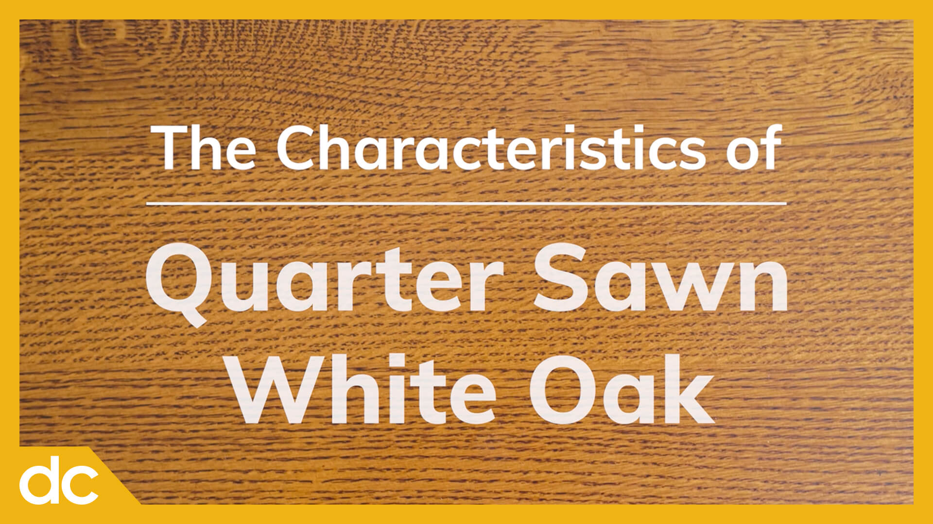 The Characteristics of Quarter Sawn White Oak video title
