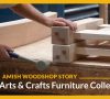 Shop the Arts & Crafts Furniture Collection at DutchCrafters