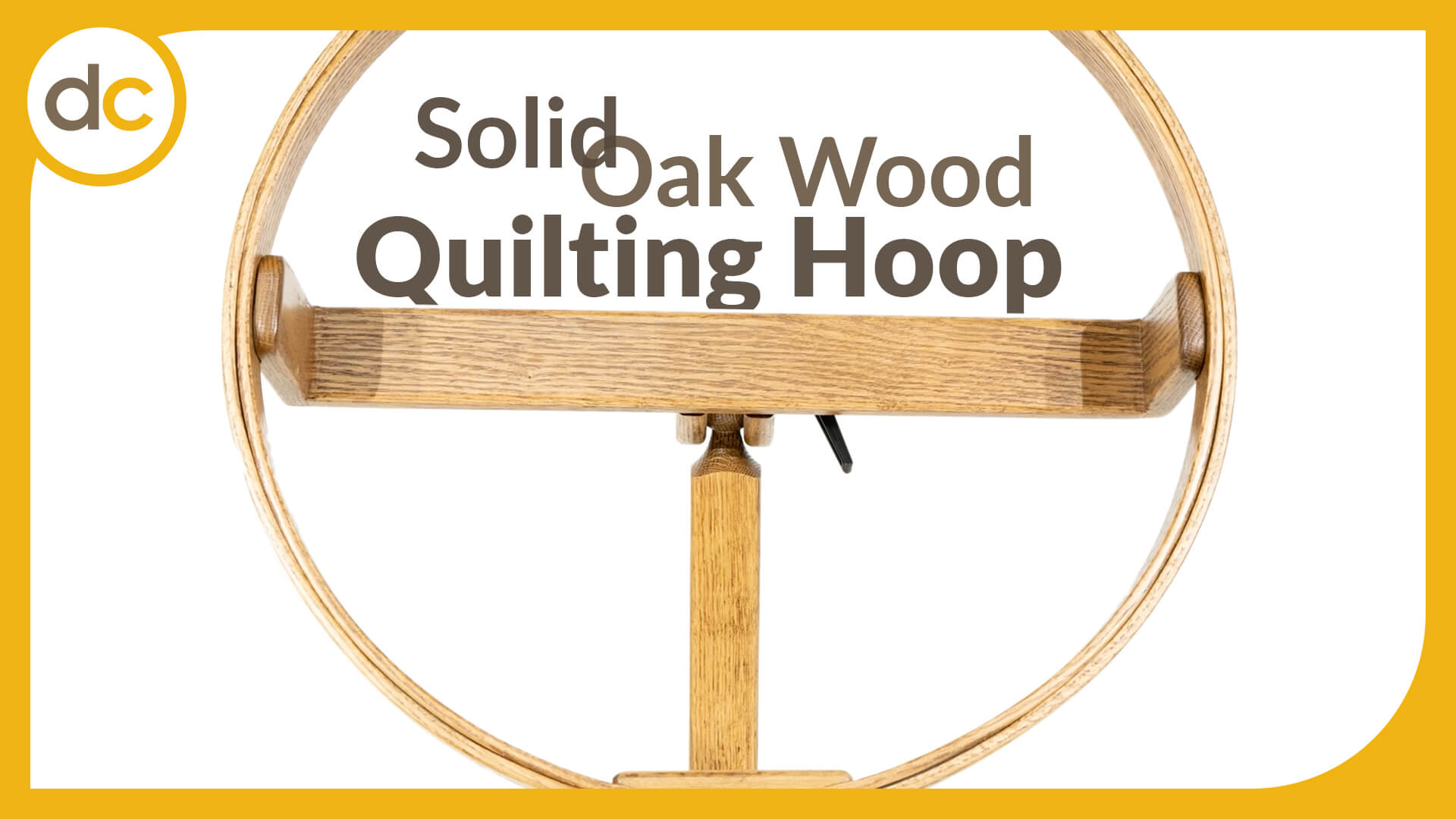 Video Title featuring a close-up photo on a white background and the words Solid Oak Wood Quilting Hoop