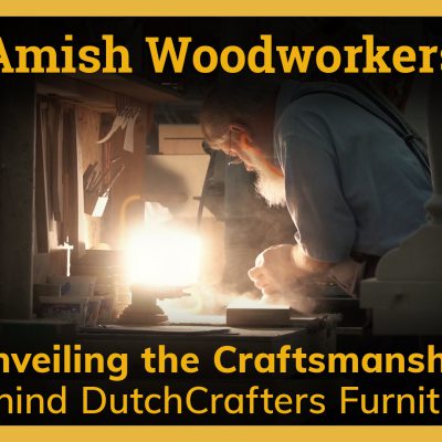 Video Thumbnail titled, "Amish Woodworkers: Unveiling the Craftsmanship Behind DutchCrafters Furniture"