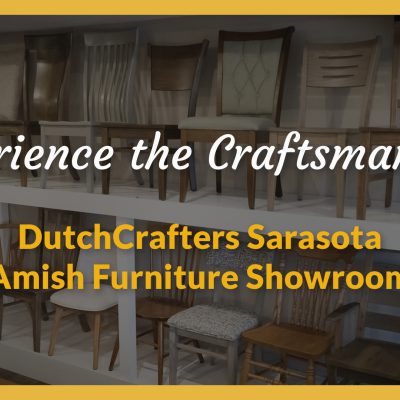 Experience the Craftsmanship at DutchCrafters Sarasota Amish Furniture Showroom, displayed as text over a image of a dining chair display