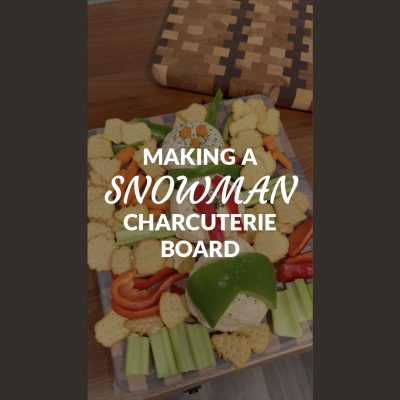Making a Snowman Charcuterie Board