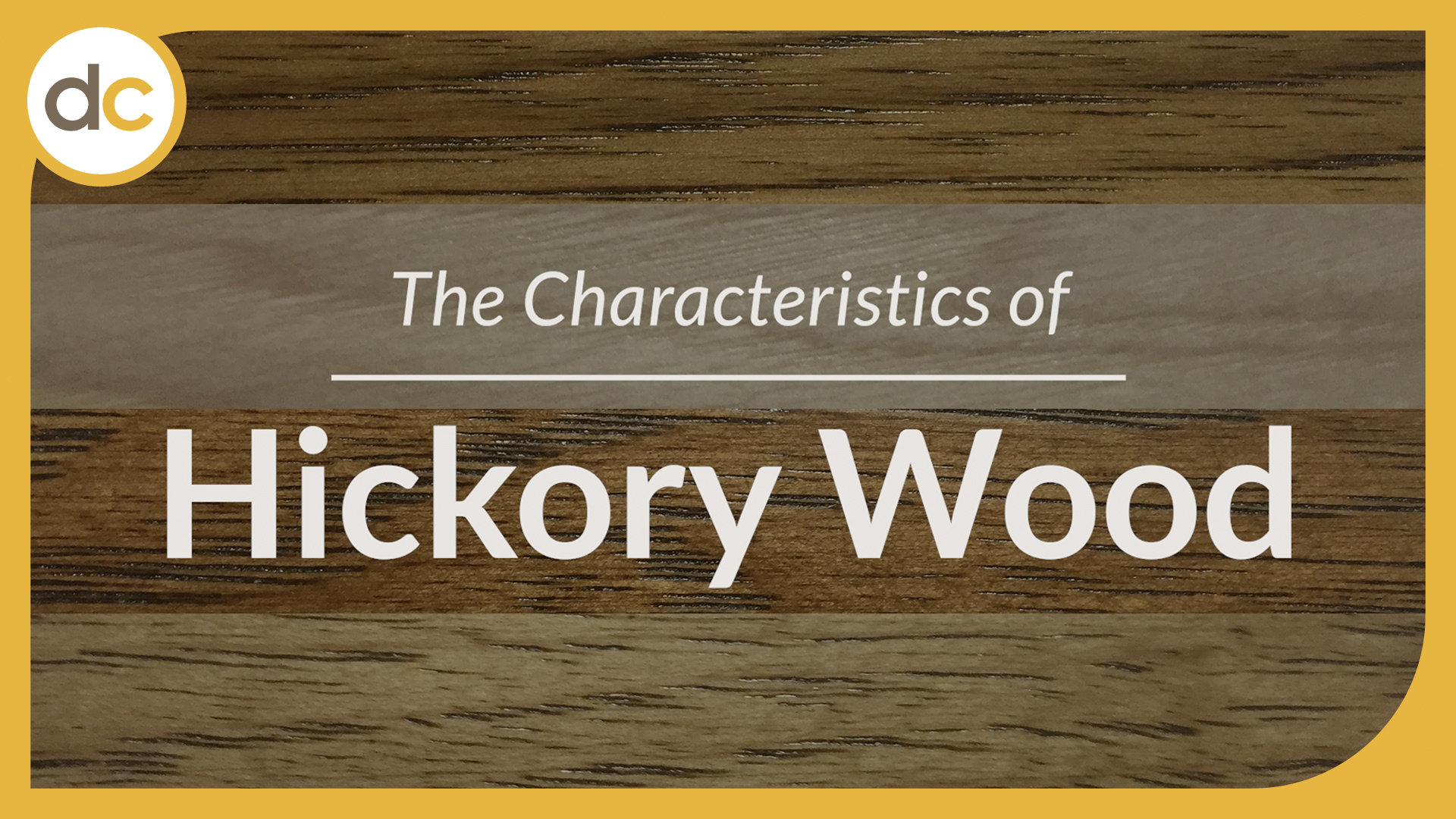 The Characteristics of Hickory Wood video title