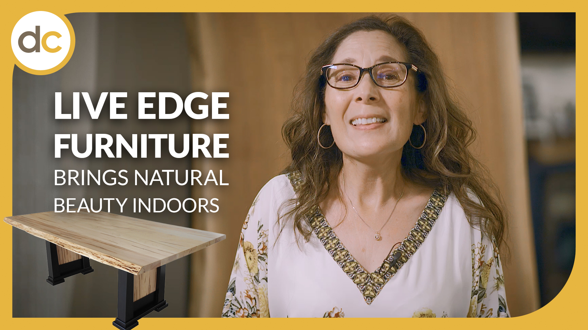 A table and Beth with the title, "Live edge furniture brings natural beauty indoors"
